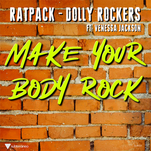 RatPack, Dolly Rockers, Venessa Jackson - Make Your Body Rock [SUB050]